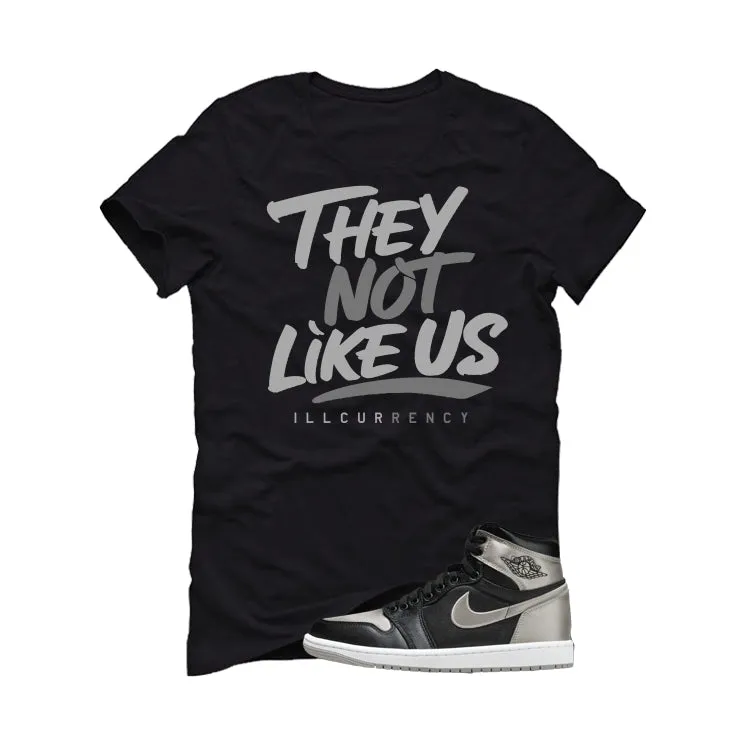 Air Jordan 1 High OG WMNS Satin Shadow Black T-Shirt (They not like us)| illcurrency