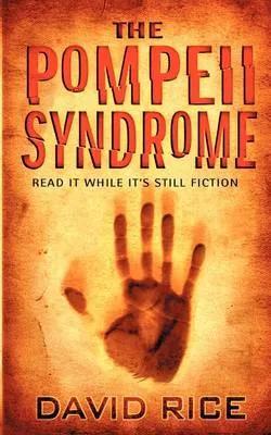 David Rice: The Pompeii Syndrome [2007] paperback